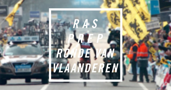 Ras Prep: Ronde van Vlaanderen 2014