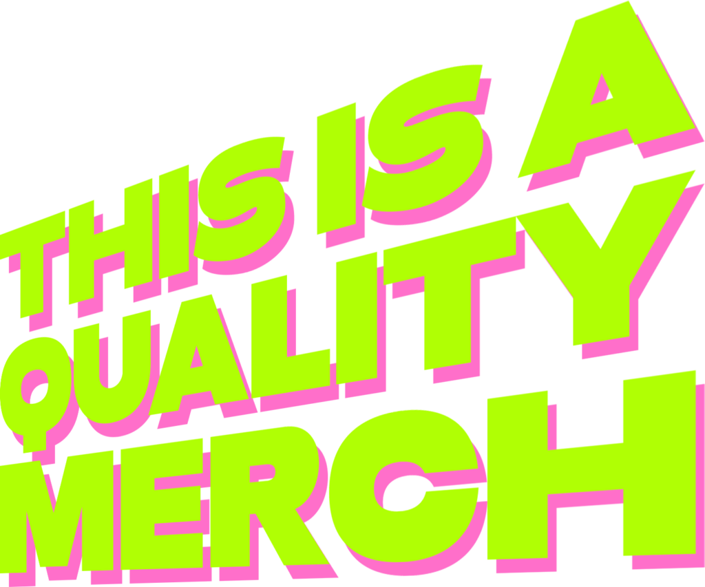 Uppercase text saying "THIS IS A QUALITY MERCH" in lime green with magenta drop shadow styled to look as if in angled perspective.